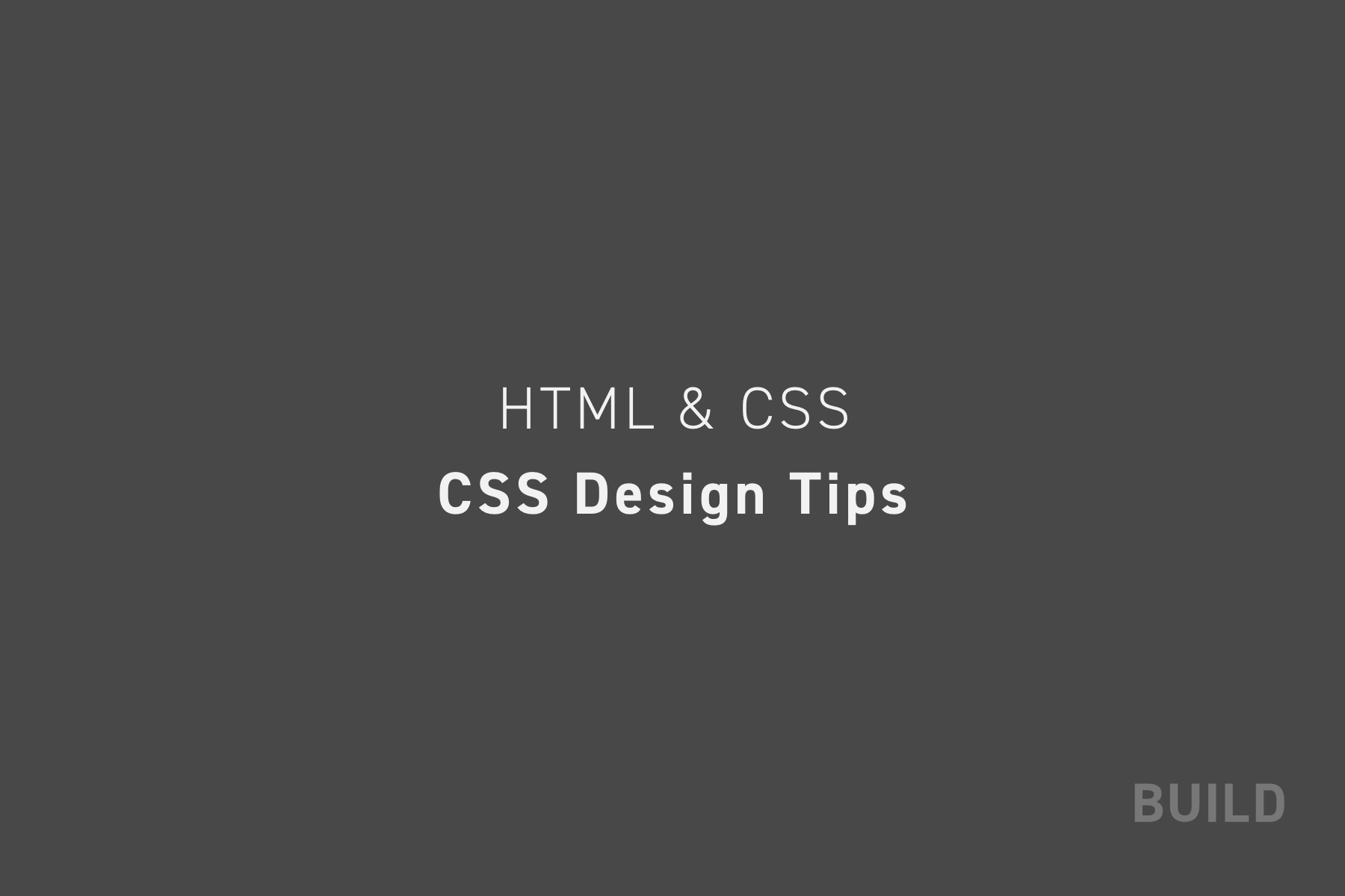 覚えておくと便利なCSSデザインTipsを9つ集めてみた - Build Journal
